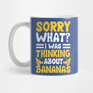 i was thinking about bananas 1 Mug